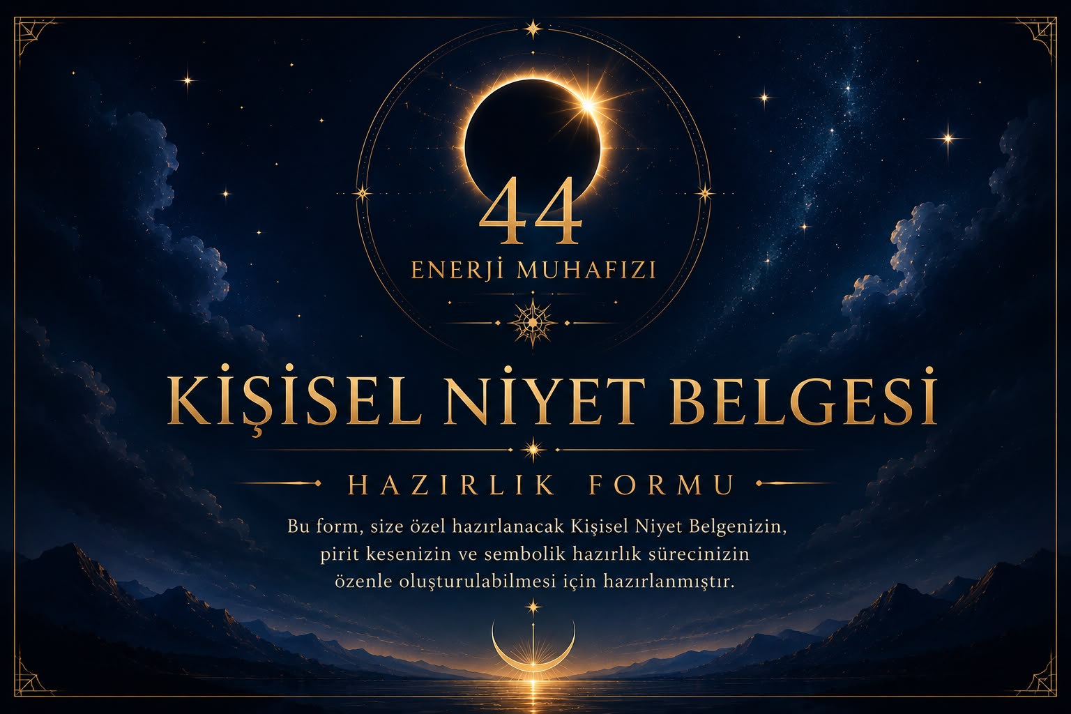 44 Enerji Muhafızı Kişisel Niyet Belgesi Hazırlık Formu